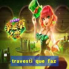 travesti que faz programa no jabaquara